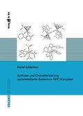 Cover: Synthese und Charakterisierung cyclometallierter Ruthenium-NHC-Komplexe - Dr. Hut