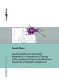 Bild: Lanthanoid(III) and Actinoid(III) Motexafins in Photodynamic Therapy - a Computational Study on the Electronic Properties of Motexafin Gadolinium - Dr. Hut