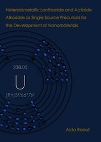 Bild: Heterobimetallic Lanthanide and Actinide Alkoxides as Single-Source Precursors for the Development of Nanomaterials - Dr. Hut