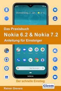 Abbildung von: Das Praxisbuch Nokia 6.2 & Nokia 7.2 - Anleitung für Einsteiger - Gievers, Rainer