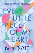 Cover: Every Little Piece of My Heart - Walker Books Ltd