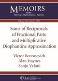 Cover: Sums of Reciprocals of Fractional Parts and Multiplicative Diophantine Approximation - American Mathematical Society
