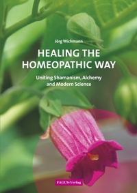 Enlarge image Cover: Healing the Homeopathic Way - Fagus Verlag