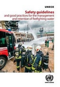 Abbildung von: Safety guidelines and good practices for the management and retention of firefighting water - United Nations