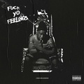Cover: Fuck Yo Feelings - Universal Music Vertrieb - A Division of Universal Music GmbH