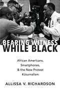 Cover: Bearing Witness While Black - Oxford University Press Inc