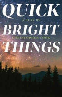 Enlarge image Cover: Quick Bright Things - Playwrights Canada Press