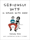 Cover: Seriously Wtf is Wrong with Men - Tarcherperigee