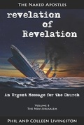 Cover: The New Jerusalem (revelation of Revelation Series, Volume 6) - Naked Apostles
