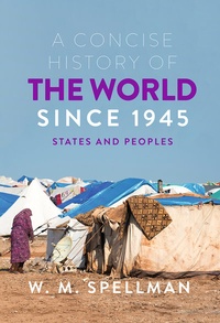 Enlarge image Cover: A Concise History of the World Since 1945 - Bloomsbury Academic