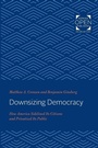 Cover: Downsizing Democracy - Johns Hopkins University Press