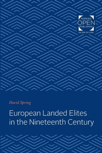 Enlarge image Cover: European Landed Elites in the Nineteenth Century - Johns Hopkins University Press