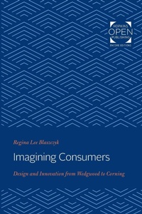 Enlarge image Cover: Imagining Consumers - Johns Hopkins University Press