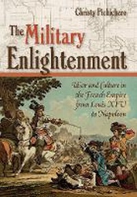 Enlarge image Cover: The Military Enlightenment - Cornell University Press