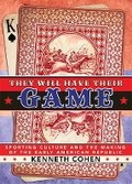 Cover: They Will Have Their Game - Cornell University Press