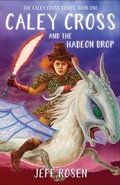 Cover: Caley Cross and the Hadeon Drop - SparkPress