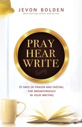 Cover: Pray Hear Write - Embolden Media Group LLC