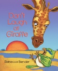 Cover: Don't Laugh at Giraffe - Pajama Press