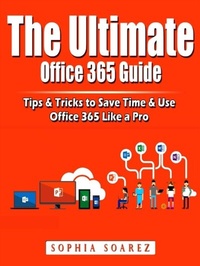 Abbildung von: The Ultimate Office 365 Guide - Abbott Properties