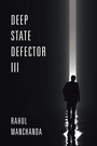 Cover: Deep State Defector III - Xlibris Us