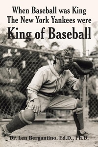 Abbildung von: When Baseball was King The New York Yankees were King of Baseball - Xlibris Us