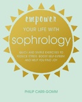Cover: Empower Your Life with Sophrology - CICO Books