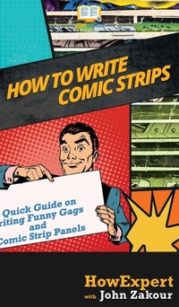 Enlarge image Cover: How to Write Comic Strips - HowExpert