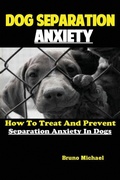 Cover: Dog Separation Anxiety - Fanton Publishers