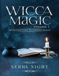 Abbildung von: Wicca Magic Volume 1 - Tyler MacDonald