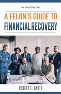 Cover: A Felon's Guide to Financial Recovery - Henry Lyon Books