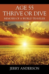 Enlarge image Cover: Age 55 Thrive or Dive - Outskirts Press