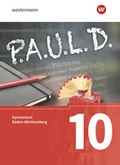 Cover: P.A.U.L. D. - Pers&ouml;nliches Arbeits- und Lesebuch Deutsch - F&uuml;r Gymnasien in Baden-W&uuml;rttemberg u.a. - Sch&ouml;ningh Verlag in Westermann Bildungsmedien