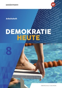 Abbildung von: Demokratie heute - Ausgabe 2019 für Sachsen - Westermann Schulbuchverlag