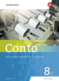 Abbildung von: Conto für Realschulen in Bayern - Ausgabe 2019 - Westermann Schulbuchverlag