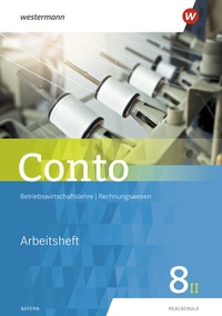Abbildung von: Conto für Realschulen in Bayern - Ausgabe 2018 - Westermann Schulbuchverlag