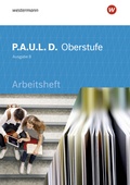 Cover: P.A.U.L. D. - Pers&ouml;nliches Arbeits- und Lesebuch Deutsch f&uuml;r die Oberstufe Ausgabe B - Westermann Schulbuchverlag