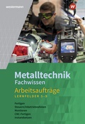 Cover: Metalltechnik Fachwissen Arbeitsauftr&auml;ge - Westermann Schulbuchverlag