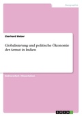 Cover: Globalisierung und politische OEkonomie der Armut in Indien - GRIN Verlag