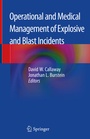 Cover: Operational and Medical Management of Explosive and Blast Incidents - Springer