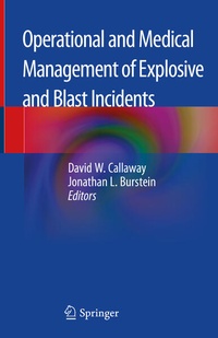 Enlarge image Cover: Operational and Medical Management of Explosive and Blast Incidents - Springer
