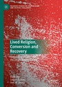 Cover: Lived Religion, Conversion and Recovery - Palgrave Macmillan