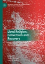 Cover: Lived Religion, Conversion and Recovery - Palgrave Macmillan