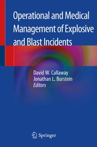 Enlarge image Cover: Operational and Medical Management of Explosive and Blast Incidents - Springer