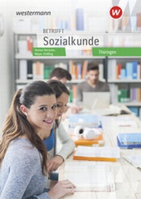 Abbildung von: Betrifft Sozialkunde - Ausgabe Thüringen - Westermann Berufliche Bildung