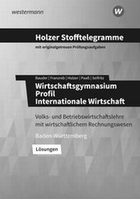 Abbildung von: Holzer Stofftelegramme Baden-Württemberg - Wirtschaftsgymnasium - Westermann Berufliche Bildung