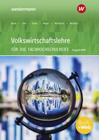Abbildung von: Volkswirtschaftslehre - Ausgabe für die Höhere Berufsfachschule Nordrhein-Westfalen - Westermann Berufliche Bildung