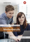 Cover: Die Wirtschaftsreihe f&uuml;r Medienberufe / Allgemeine Wirtschaftslehre Medienberufe - Westermann Berufliche Bildung