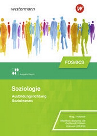 Abbildung von: Soziologie für die Berufliche Oberschule - Ausgabe Bayern - Westermann Berufliche Bildung
