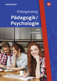 Abbildung von: Prüfungstraining Pädagogik/Psychologie - Westermann Berufliche Bildung