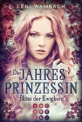 Cover: Die Jahresprinzessin 1: Bl&uuml;te der Ewigkeit - Carlsen